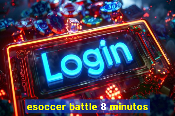 esoccer battle 8 minutos